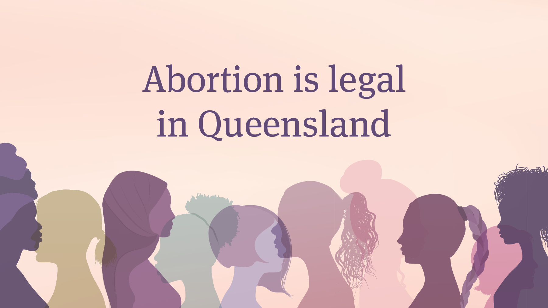 Abortion is legal in Queensland